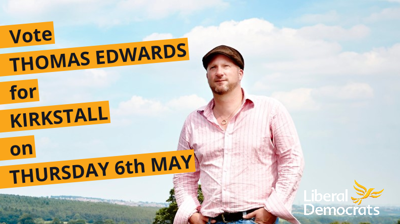 Use your vote for Thomas Edwards for Kirkstall on May 6th